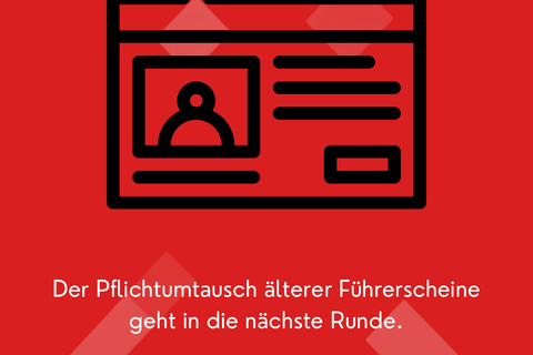Pflichtumtausch von Führerscheinen